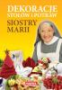 9788363546502 Siostra Maria  Dekoracje Stołów i Potraw