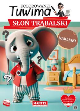Kolorowanka z naklejkami Tuwima. Słoń Trąbalski z naklejkami