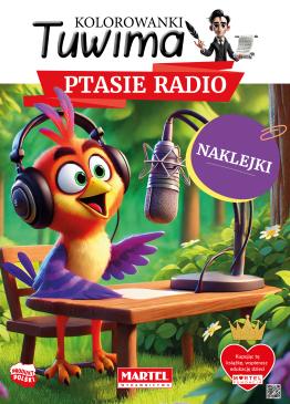 Kolorowanka z naklejkami Tuwima. Ptasie radioi z naklejkami