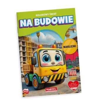 Kolorlowanka z naklejkami Kolorowy świat. Na budowie 